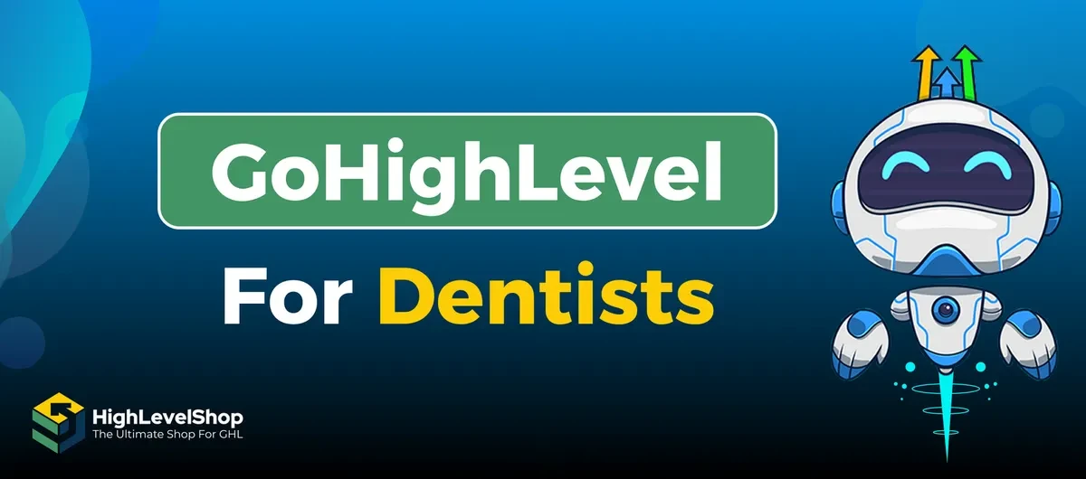 GoHighLevel for Dentist