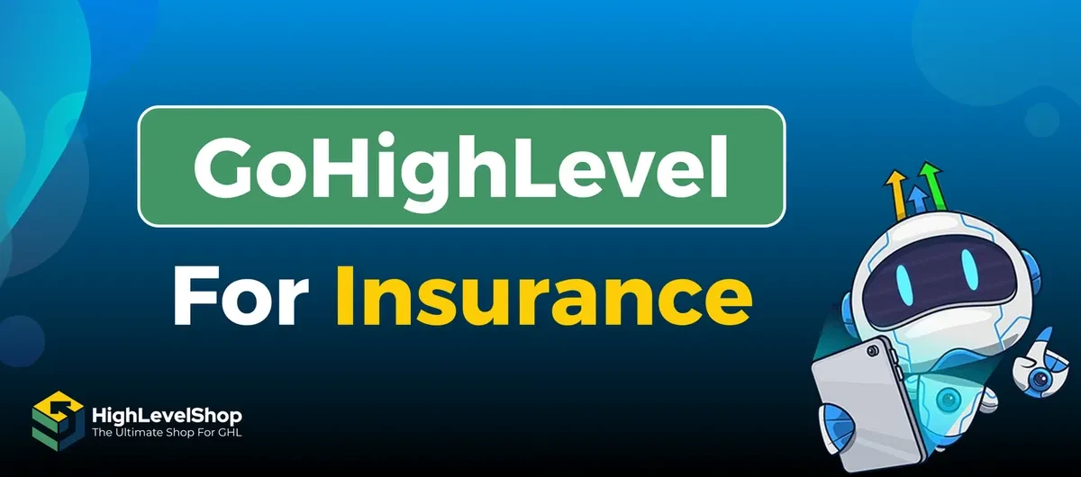 GoHighLevel for Insurance