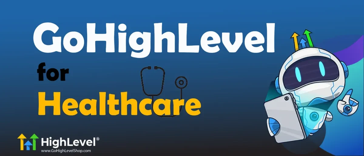Unlock Success: Healthcare with GoHighLevel
