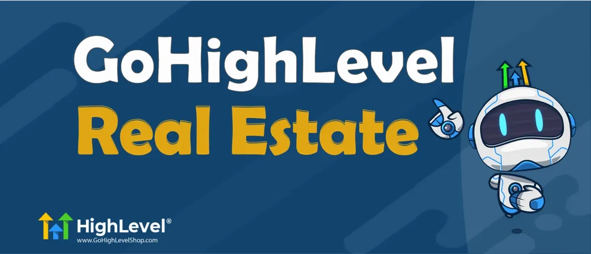 GoHighLevel for Real Estate