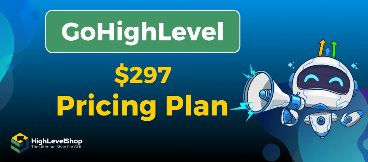Unlock Success GoHighLevel $297 Pricing Plan